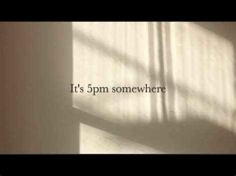 where in the world is it 5pm|it's 5pm somewhere.